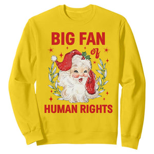 Funny Santa Christmas Sweatshirt Big Fan Of Human Rights TS14 Daisy Print Your Wear