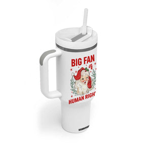 Funny Santa Christmas Tumbler With Handle Big Fan Of Human Rights TS14 Print Your Wear