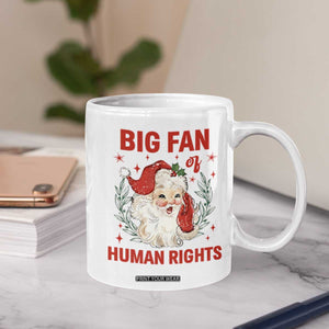 Funny Santa Christmas Coffee Mug Big Fan Of Human Rights TS14 Print Your Wear