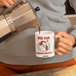 Funny Santa Christmas Coffee Mug Big Fan Of Human Rights TS14 Print Your Wear