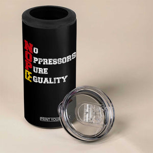 No Kings 4 in 1 Can Cooler Tumbler No Oppressors Pure Equality TS14 Print Your Wear