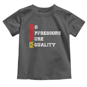 No Kings Toddler T Shirt No Oppressors Pure Equality TS14 Dark Heather Print Your Wear