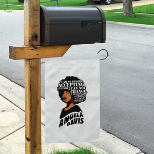 Angela Davis Inspirational Quote Garden Flag I Am No Longer Accepting The Things I Cannot Change TS14 Print Your Wear