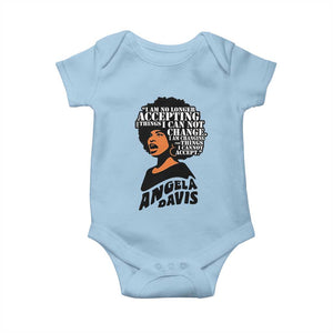Angela Davis Inspirational Quote Baby Onesie I Am No Longer Accepting The Things I Cannot Change TS14 Light Blue Print Your Wear
