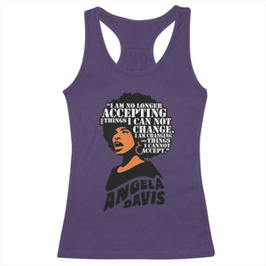 Angela Davis Inspirational Quote Racerback Tank Top I Am No Longer Accepting The Things I Cannot Change TS14 Purple Print Your Wear
