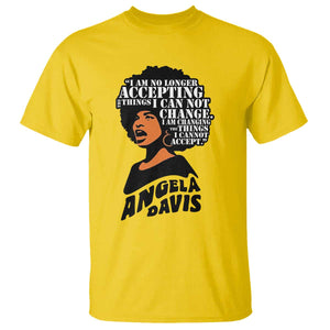 Angela Davis Inspirational Quote T Shirt I Am No Longer Accepting The Things I Cannot Change TS14 Daisy Print Your Wear
