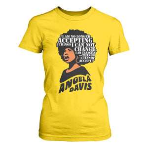 Angela Davis Inspirational Quote T Shirt For Women I Am No Longer Accepting The Things I Cannot Change TS14 Daisy Print Your Wear