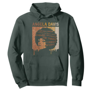Angela Davis Quote Hoodie I Am No Longer Accepting The Things I Cannot Change TS14 Dark Forest Green Print Your Wear