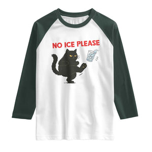 No Ice Please Raglan Shirt Funny Black Cat Abolish ICE Meme Protest TS14 White Dark Forest Green Print Your Wear
