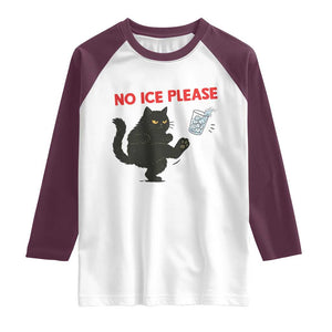 No Ice Please Raglan Shirt Funny Black Cat Abolish ICE Meme Protest TS14 White Maroon Print Your Wear