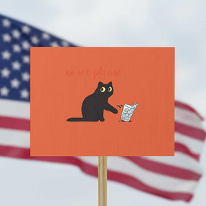 No Ice Please Protest Sign Funny Cat Abolish ICE Meme Protest TS14 Horizontal 18" × 24" Orange Print Your Wear