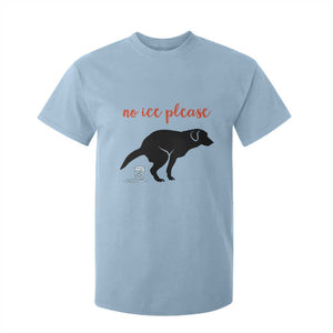 No Ice Please T Shirt For Kid Funny Dog Anti ICE Meme TS14 Light Blue Print Your Wear