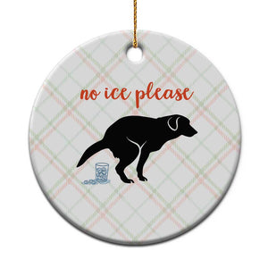 No Ice Please Ceramic Ornament Funny Dog Anti ICE Meme TS14 1pc Christmas Plaid Print Your Wear