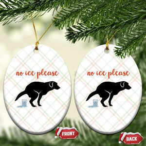 No Ice Please Ceramic Ornament Funny Dog Anti ICE Meme TS14 Print Your Wear