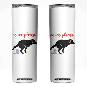 No Ice Please Skinny Tumbler Funny Dog Anti ICE Meme TS14 White Print Your Wear