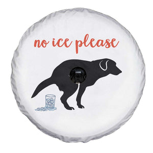 No Ice Please Spare Tire Cover Funny Dog Anti ICE Meme TS14 Print Your Wear