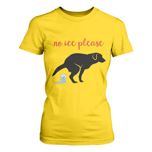 No Ice Please T Shirt For Women Funny Dog Anti ICE Meme TS14 Daisy Print Your Wear