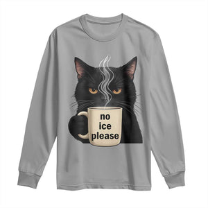 No Ice Please Long Sleeve Shirt Funny Black Cat Anti ICE Meme TS14 Sport Gray Print Your Wear