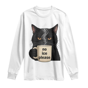 No Ice Please Long Sleeve Shirt Funny Black Cat Anti ICE Meme TS14 White Print Your Wear