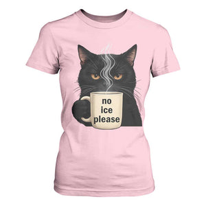 No Ice Please T Shirt For Women Funny Black Cat Anti ICE Meme TS14 Light Pink Print Your Wear
