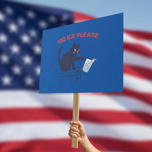 No Ice Please Protest Sign Funny Cat Anti ICE Meme TS14 Horizontal 18" × 24" Blue Print Your Wear