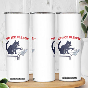No Ice Please Skinny Tumbler Funny Cat Anti ICE Meme TS14 Print Your Wear