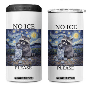 No Ice Please 4 in 1 Can Cooler Tumbler Starry Night Raccoon Trash Panda Anti ICE Meme TS14 One Size: 16 oz White Print Your Wear