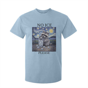 No Ice Please T Shirt For Kid Starry Night Raccoon Trash Panda Anti ICE Meme TS14 Light Blue Print Your Wear
