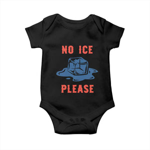 No Ice Please Baby Onesie Funny Ice Cube Anti ICE Deportation Human Rights TS14 Black Print Your Wear