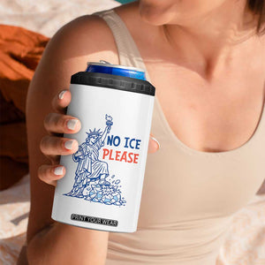 No Ice Please 4 in 1 Can Cooler Tumbler Funny Statue of Liberty Anti ICE Deportation Human Rights TS14 Print Your Wear
