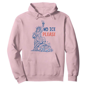 No Ice Please Hoodie Funny Statue of Liberty Anti ICE Deportation Human Rights TS14 Light Pink Print Your Wear
