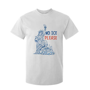 No Ice Please T Shirt For Kid Funny Statue of Liberty Anti ICE Deportation Human Rights TS14 White Print Your Wear