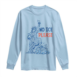 No Ice Please Long Sleeve Shirt Funny Statue of Liberty Anti ICE Deportation Human Rights TS14 Light Blue Print Your Wear