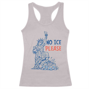 No Ice Please Racerback Tank Top Funny Statue of Liberty Anti ICE Deportation Human Rights TS14 Ice Gray Print Your Wear