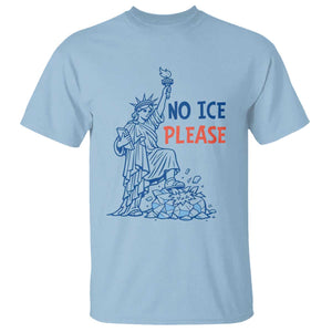 No Ice Please T Shirt Funny Statue of Liberty Anti ICE Deportation Human Rights TS14 Light Blue Print Your Wear