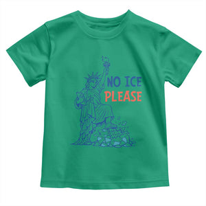 No Ice Please Toddler T Shirt Funny Statue of Liberty Anti ICE Deportation Human Rights TS14 Irish Green Print Your Wear