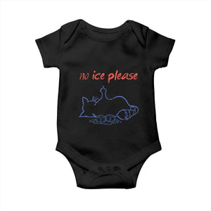 No Ice Please Baby Onesie Funny Cat Anti ICE Deportation Human Rights TS14 Black Print Your Wear