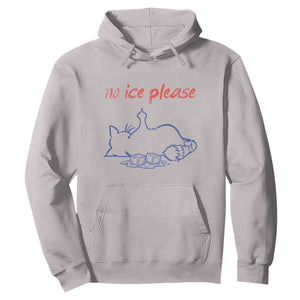 No Ice Please Hoodie Funny Cat Anti ICE Deportation Human Rights TS14 Ice Gray Print Your Wear