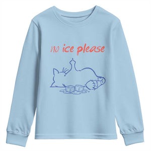No Ice Please Youth Sweatshirt Funny Cat Anti ICE Deportation Human Rights TS14 Light Blue Print Your Wear