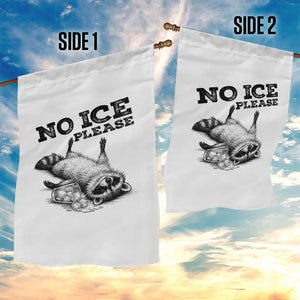 No Ice Please Garden Flag Funny Raccoon Anti ICE Deportation Human Rights TS14 Print Your Wear