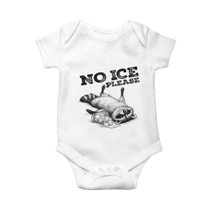 No Ice Please Baby Onesie Funny Raccoon Anti ICE Deportation Human Rights TS14 White Print Your Wear