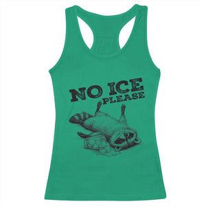 No Ice Please Racerback Tank Top Funny Raccoon Anti ICE Deportation Human Rights TS14 Irish Green Print Your Wear