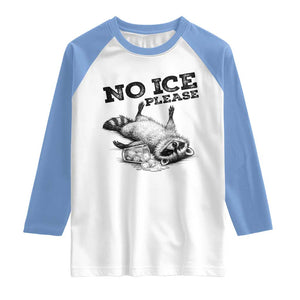 No Ice Please Raglan Shirt Funny Raccoon Anti ICE Deportation Human Rights TS14 White Carolina Blue Print Your Wear