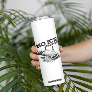No Ice Please Skinny Tumbler Funny Raccoon Anti ICE Deportation Human Rights TS14 Print Your Wear