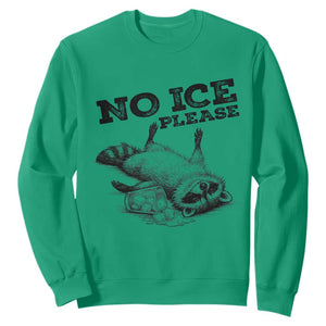 No Ice Please Sweatshirt Funny Raccoon Anti ICE Deportation Human Rights TS14 Irish Green Print Your Wear