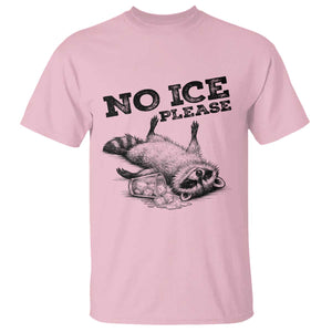 No Ice Please T Shirt Funny Raccoon Anti ICE Deportation Human Rights TS14 Light Pink Print Your Wear