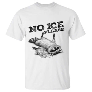 No Ice Please T Shirt Funny Raccoon Anti ICE Deportation Human Rights TS14 White Print Your Wear