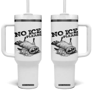No Ice Please Tumbler With Handle Funny Raccoon Anti ICE Deportation Human Rights TS14 One Size: 40 oz White Print Your Wear