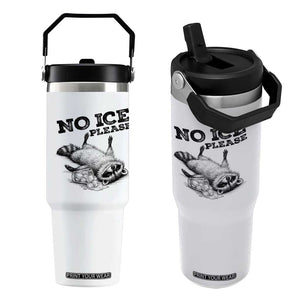 No Ice Please Flip Straw Tumbler Funny Raccoon Anti ICE Deportation Human Rights TS14 One Size: 30 oz White Print Your Wear