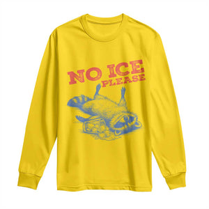 No Ice Please Long Sleeve Shirt Funny Raccoon Trash Panda Anti ICE Meme TS14 Daisy Print Your Wear